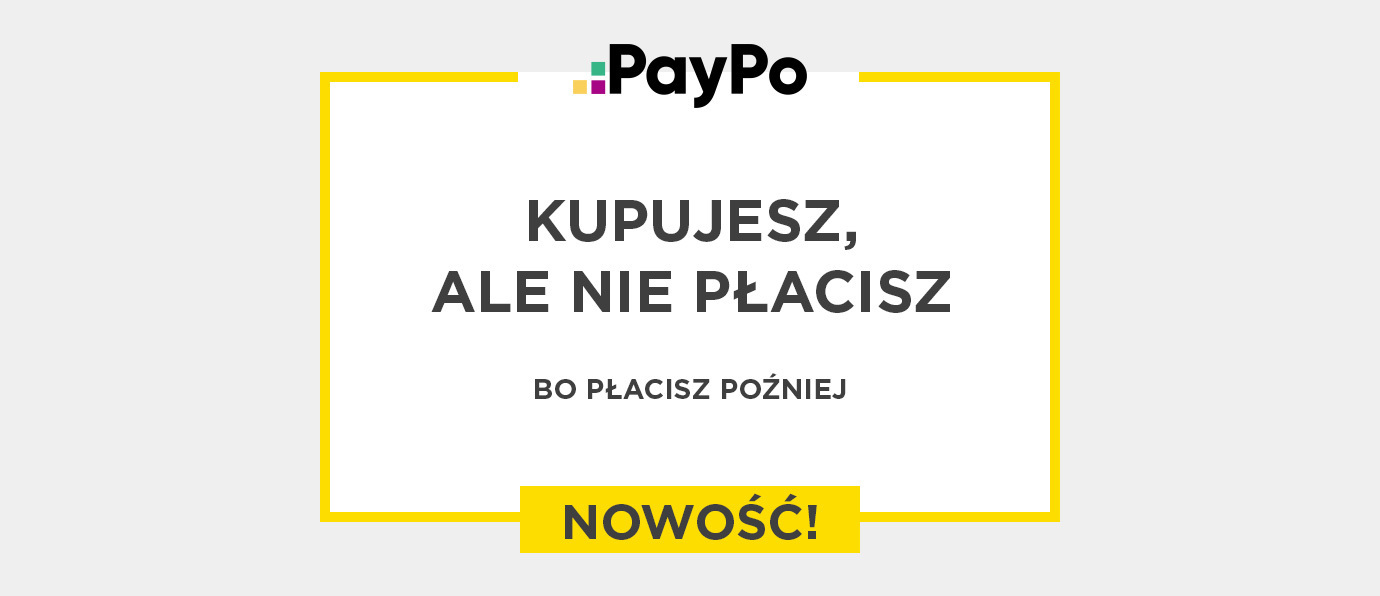 Nowość! Płatności PayPo – Kup dzisiaj i zapłać za 30 dni